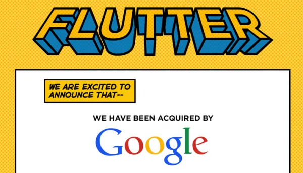 Flutter Acquired by Google