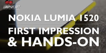 lowyat tv exclusive hands on and first impressions with the nokia lumia 1520 phablet