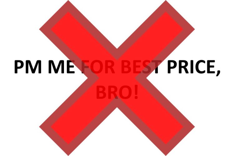 No PM Me For Best Price, Bro!