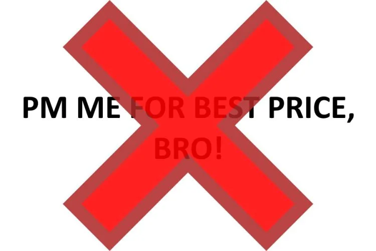 No PM Me For Best Price, Bro!