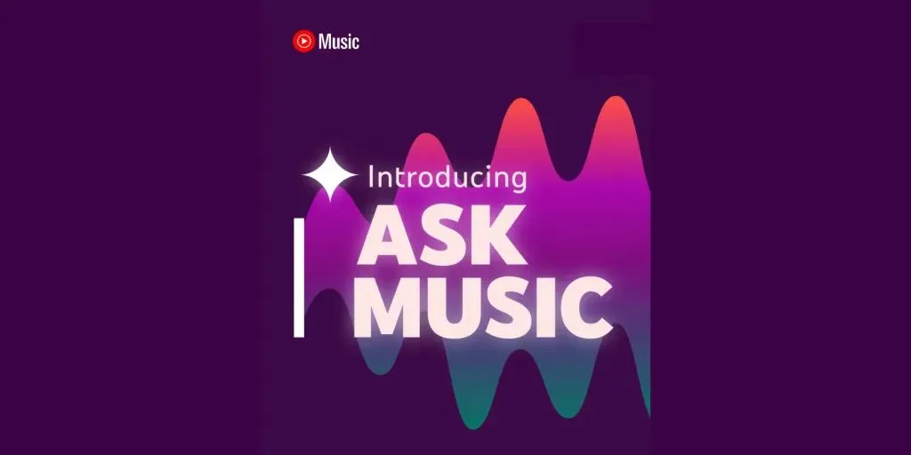 Youtube Music - Ask Music