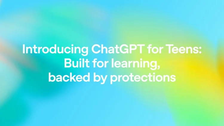 OpenAI Is Rolling Out ChatGPT For Teens Globally With Stronger Protections 1 ChatGPT For Teens