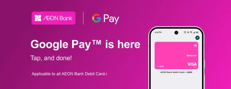 AEON Bank Visa Debit Cards Now Supported By Google Pay For Android 1 Image: AEON.